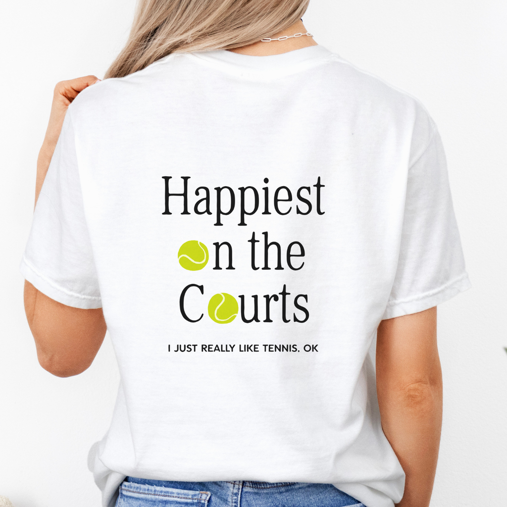 Happiest on the Courts Tennis Lover Tee