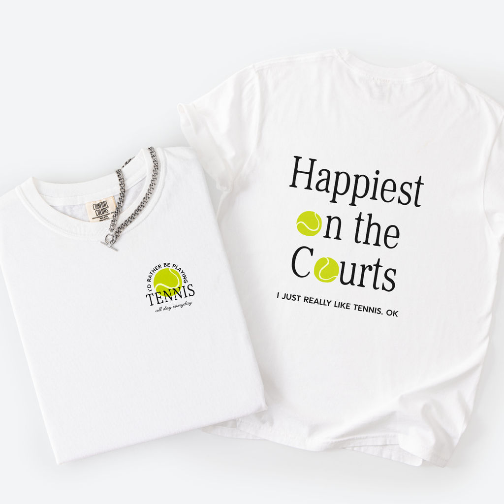 Happiest on the Courts Tennis Lover Tee