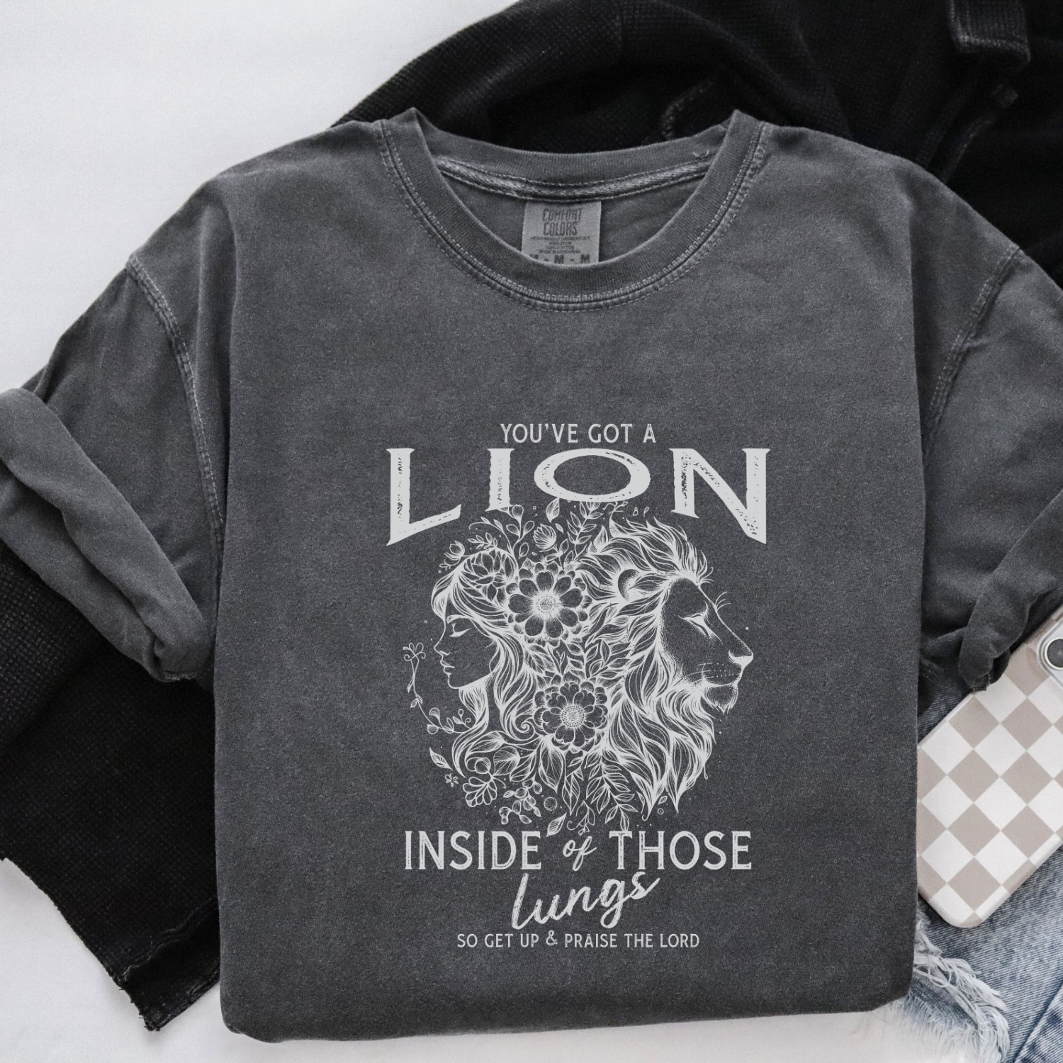 You've got a Lion in Your Lungs Christian Worship T-Shirt
