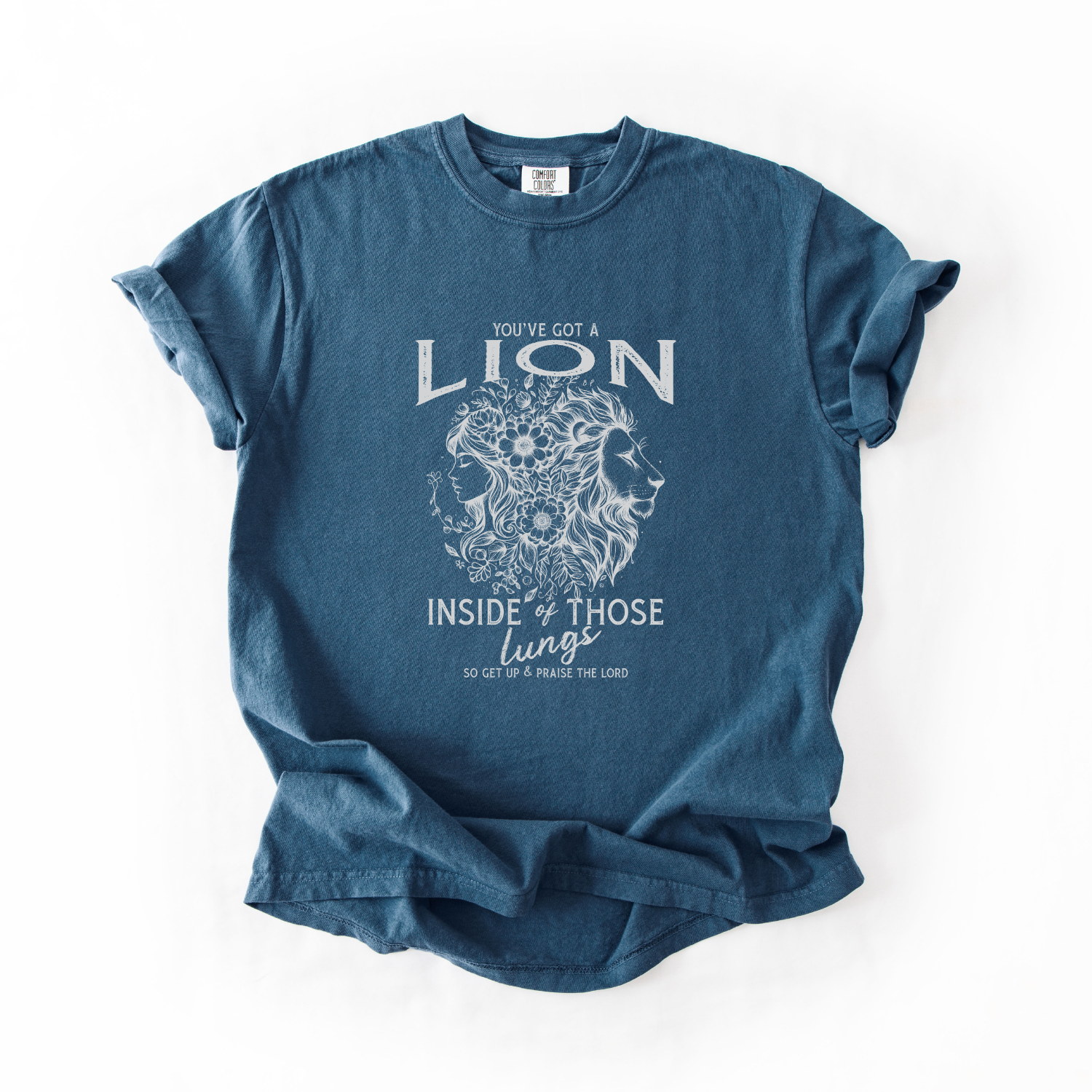 You've got a Lion in Your Lungs Christian Worship T-Shirt